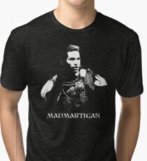 Madmartigan Tri-blend T-Shirt