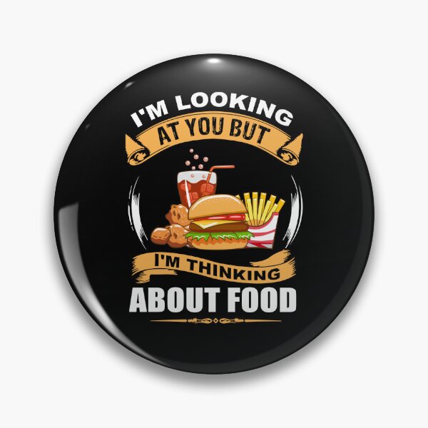 Item preview, I'm Looking At You but I'm Thinking about The Food. designed and sold by FanityPrints.