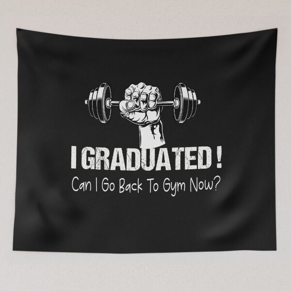 Item preview, I Graduated Can I Go Back To Gym Now designed and sold by SheIsAQueen.