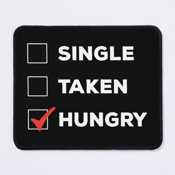 Item preview, Single, Taken, Hungry.  designed and sold by FanityPrints.