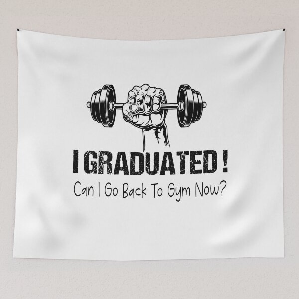 Item preview, I Graduated Can I Go Back To Gym Now designed and sold by SheIsAQueen.