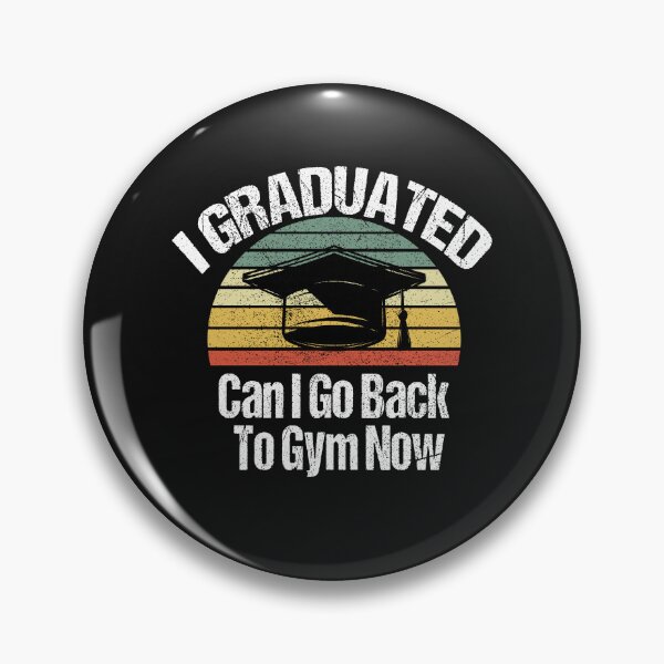 Item preview, I Graduated Can I Go Back To Gym Now designed and sold by SheIsAQueen.