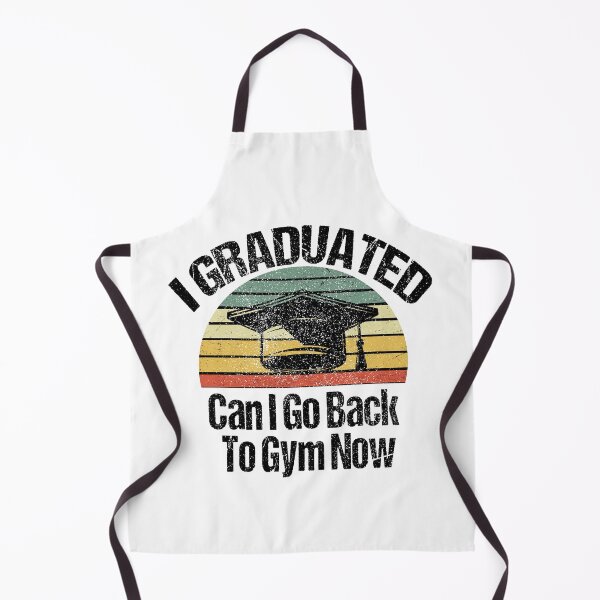 Item preview, I Graduated Can I Go Back To Gym Now designed and sold by SheIsAQueen.