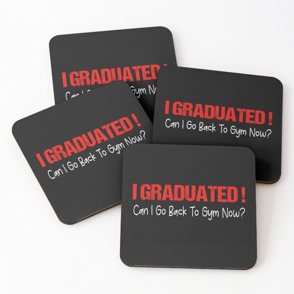 Item preview, I Graduated Can I Go Back To Gym Now designed and sold by SheIsAQueen.