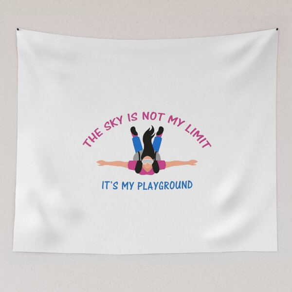 Item preview, The Sky Is Not My Limit Its My Playground designed and sold by Simo200.