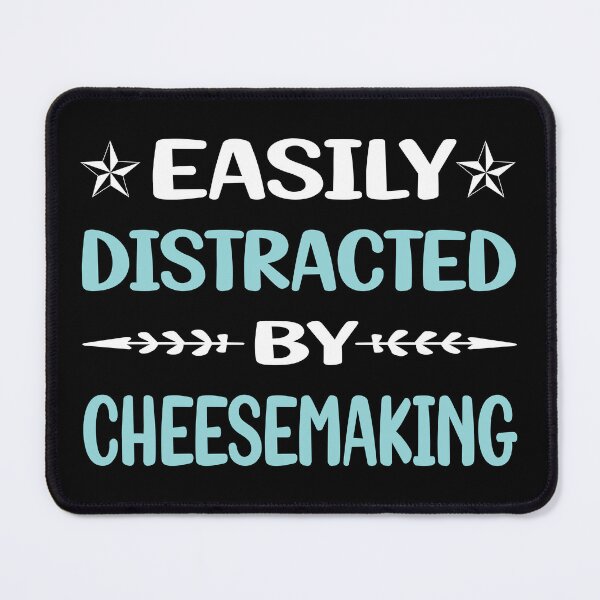 Item preview, Funny Easily Distracted Cheesemaking Cheesemaker Cheese Making designed and sold by robinnacallanyi.