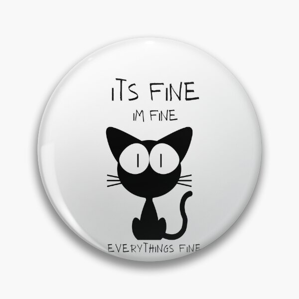 Item preview, It's fine i'm fine everythings fine funny cat designed and sold by jamwind.
