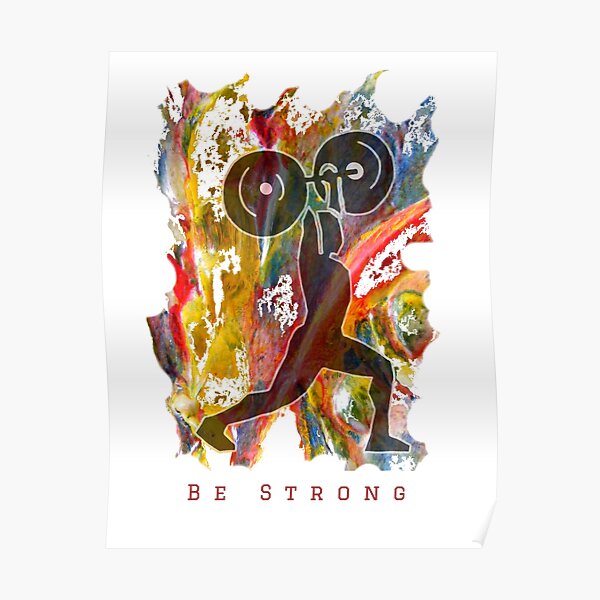 BE STRONG - POWER WEIGHTLIFTER Poster
