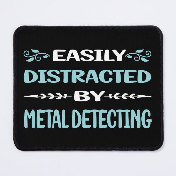 Item preview, Funny Easily Distracted Metal Detecting Detectorist designed and sold by sobonncbskyx.