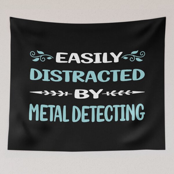 Item preview, Funny Easily Distracted Metal Detecting Detectorist designed and sold by sobonncbskyx.