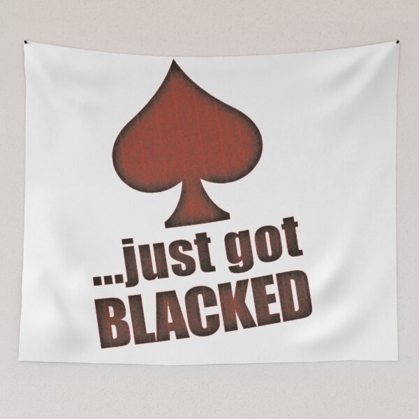 Item preview, Just got Blacked designed and sold by hotwifequotes.