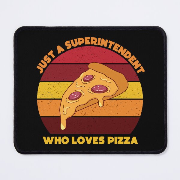 Item preview, Just a superintendent who loves pizza, overseer, funny supervisor, pizza lover gift, food and job title  designed and sold by SGS-.