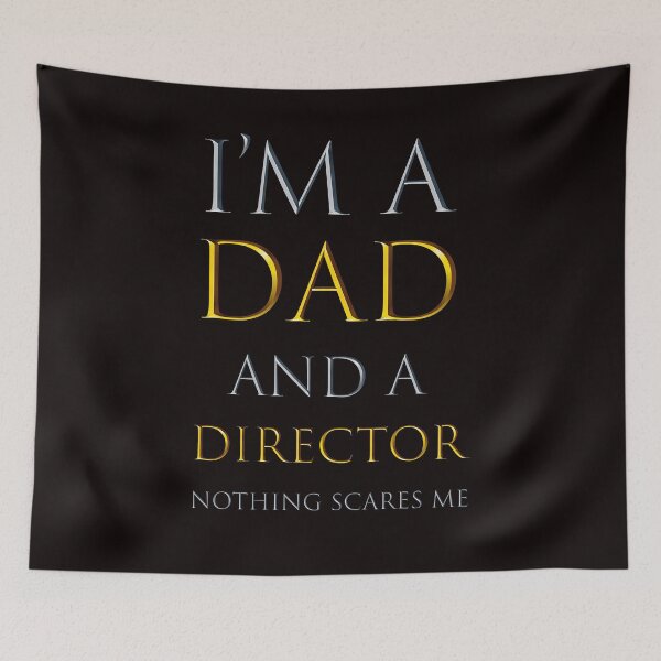 Item preview, i'm a dad and a director nothing scares me - funny job quotes designed and sold by pat227jc.