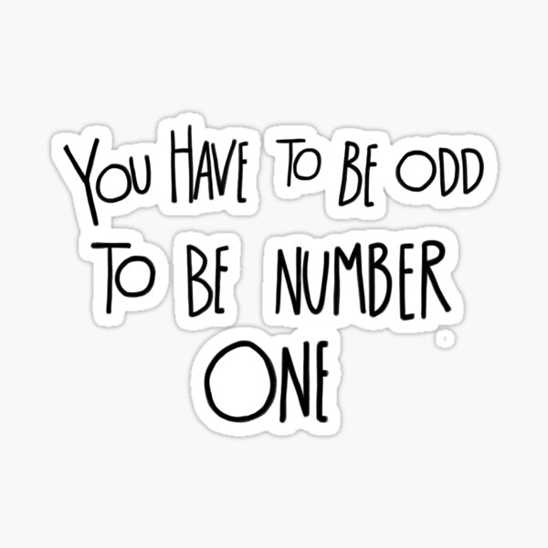 you-have-to-be-odd-to-be-number-one-quote-dr-seuss-sticker-for-sale