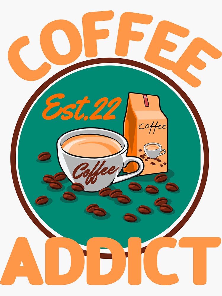 "COFFEE ADDICT" Sticker for Sale by GAADesignz Redbubble