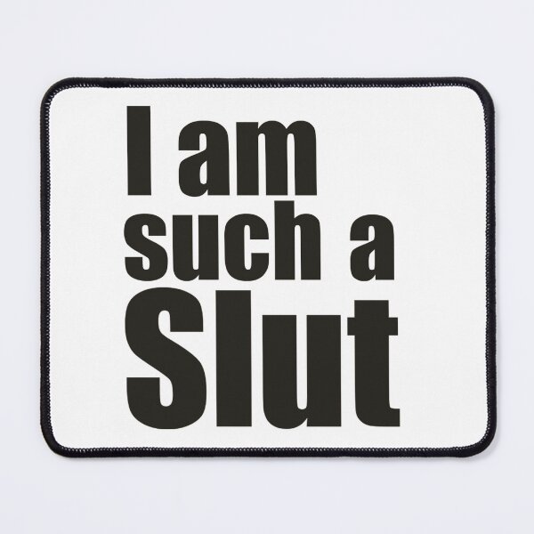 Item preview, I'm looking for a slut designed and sold by hotwifequotes.