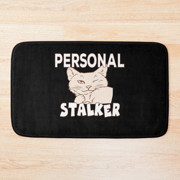 Item preview, Personal Stalker Cat Owner Cats Love designed and sold by Merchandiser099.