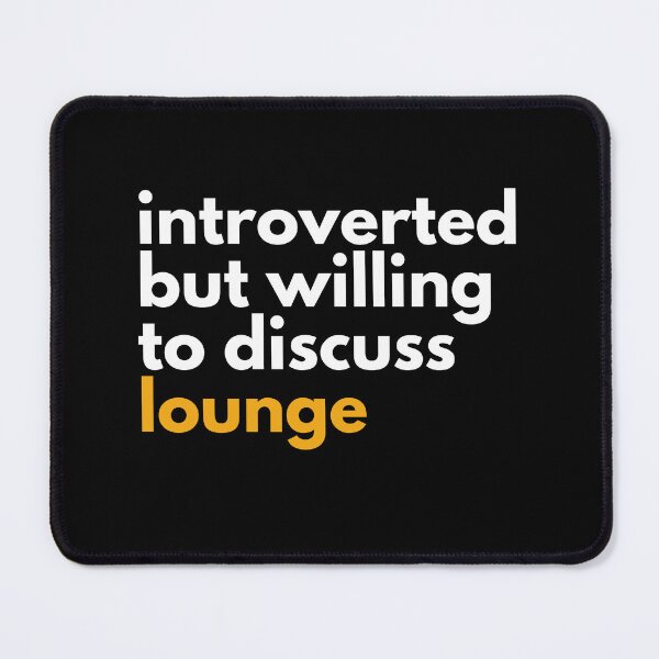 Item preview, Introverted But Willing To Discuss Lounge For Music Lovers And Elevator Music designed and sold by Funwithmusic.