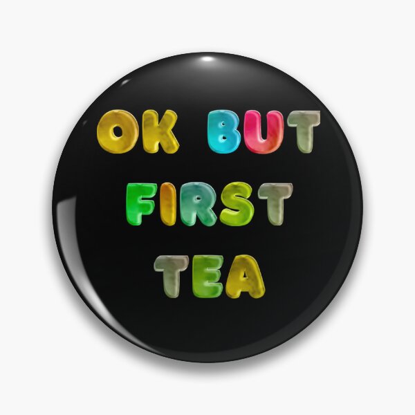 Item preview, OK BUT FIRST TEA designed and sold by JOY STORE 45.