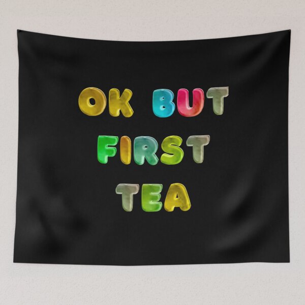 Item preview, OK BUT FIRST TEA designed and sold by JOY STORE 45.