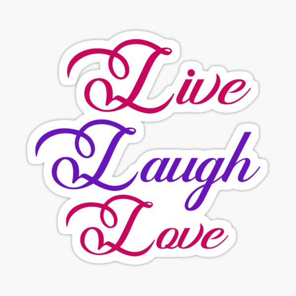 Live Laugh Love Sticker Sticker For Sale By Seangreen14 Redbubble