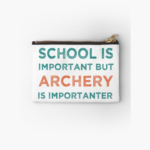 Item preview, School Is Important But Archery Is Importanter designed and sold by medbdj.
