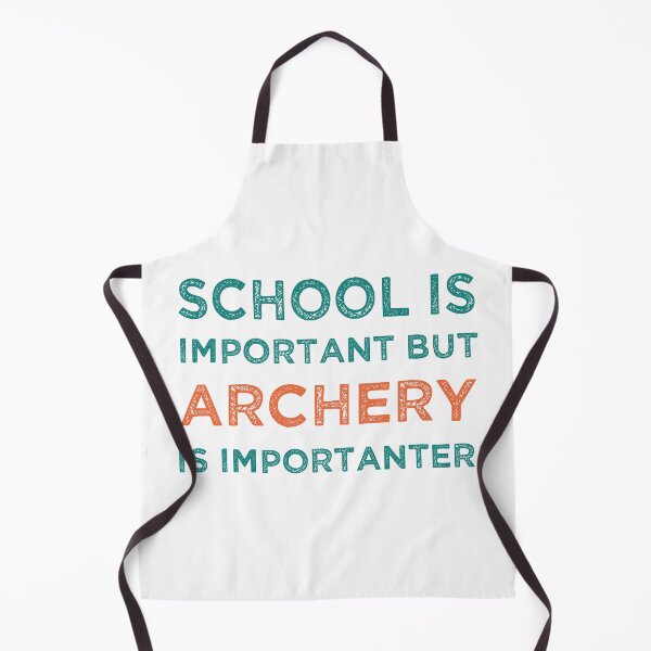 Item preview, School Is Important But Archery Is Importanter designed and sold by medbdj.