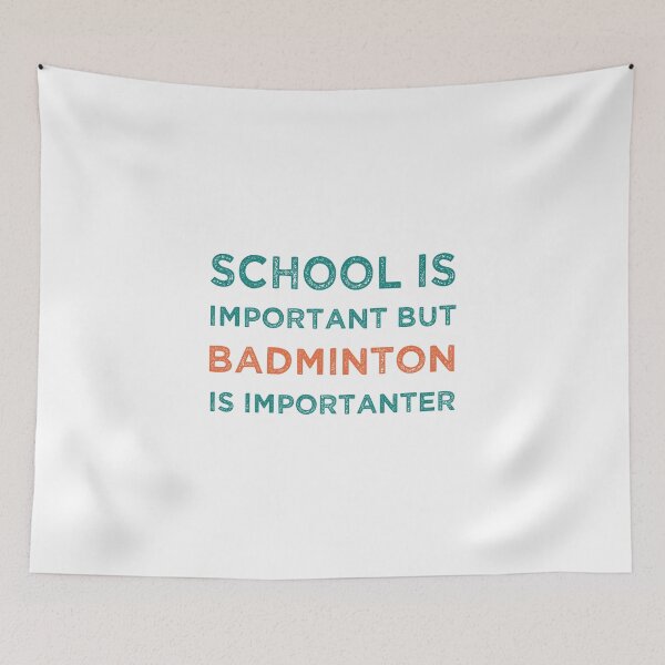 Item preview, School Is Important But Badminton Is Importanter designed and sold by medbdj.