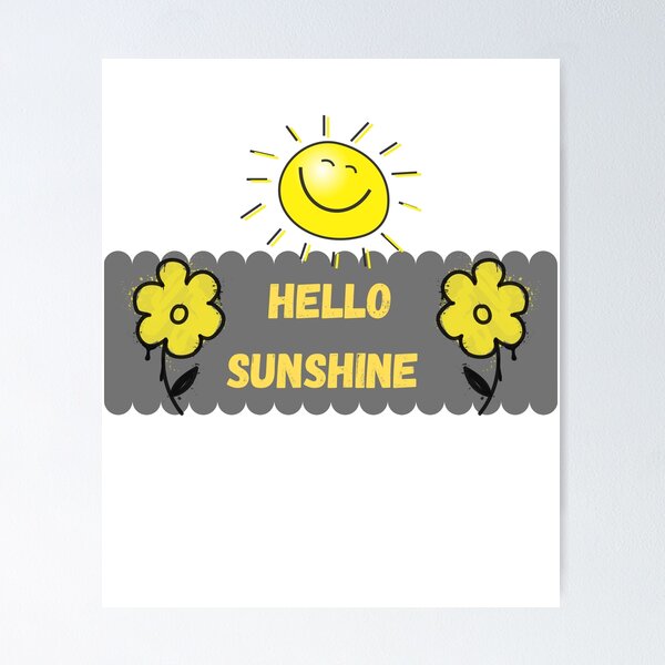 Hello sunhine Poster