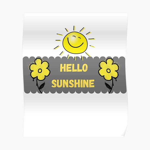 Hello sunhine Poster