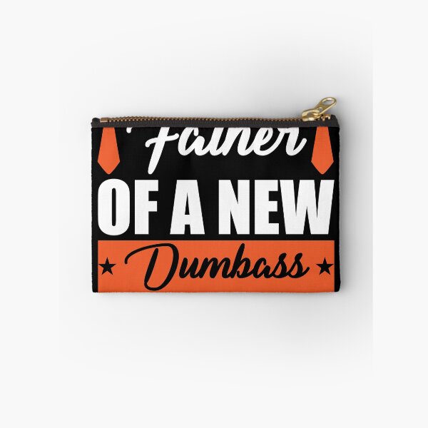 Item preview, Proud Father Of A New Dumbass Kids  designed and sold by gsnepu.