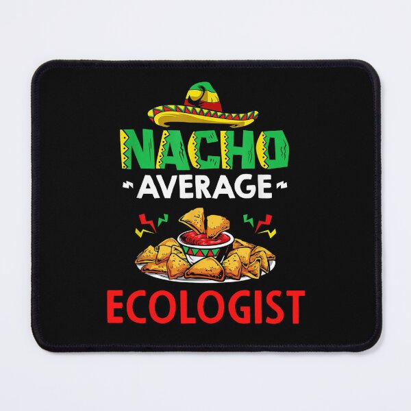 Item preview, Nacho Average ecologist Shirt, Funny ecologist Shirt, Gift For ecologist, Cinco De Mayo Shirt, ecologist Christmas Fathers day Gift designed and sold by xlnv.