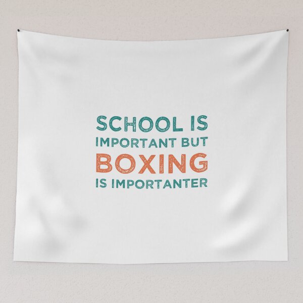 Item preview, School Is Important But Boxing Is Importanter designed and sold by medbdj.