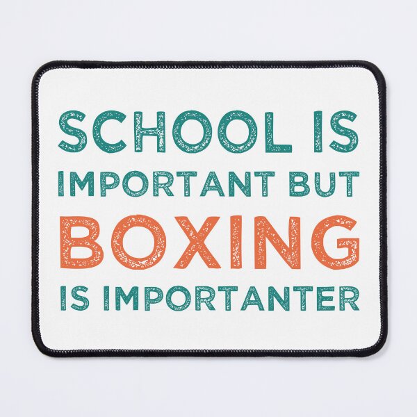 Item preview, School Is Important But Boxing Is Importanter designed and sold by medbdj.