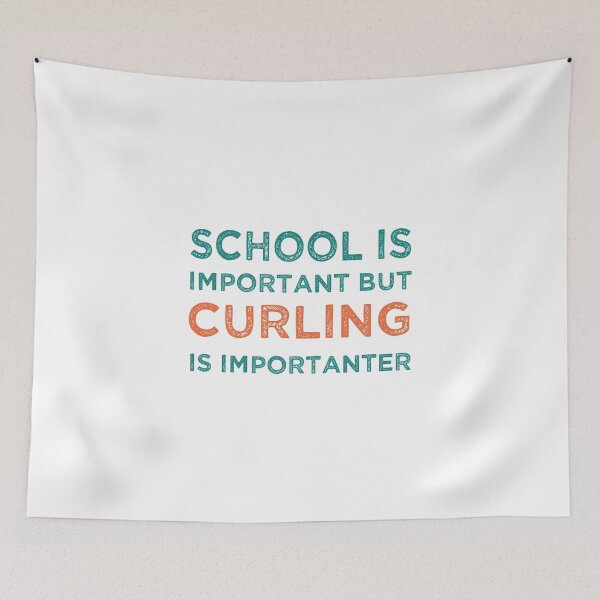 Item preview, School Is Important But Curling Is Importanter designed and sold by medbdj.