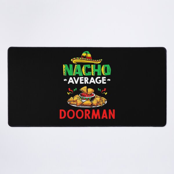 Item preview, Nacho Average doorman Shirt, Funny doorman Shirt, Gift For doorman, Cinco De Mayo Shirt, doorman Christmas Fathers day Gift designed and sold by xlnv.