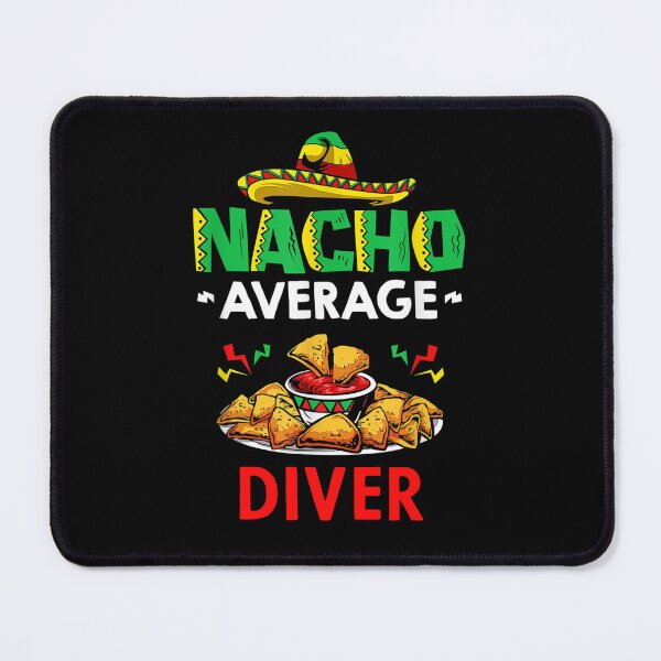 Item preview, Nacho Average diver Shirt, Funny diver Shirt, Gift For diver, Cinco De Mayo Shirt, diver Christmas Fathers day Gift designed and sold by xlnv.
