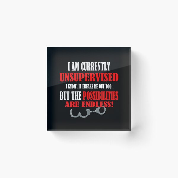 Item preview, I Am Currently Unsupervised designed and sold by david parry.
