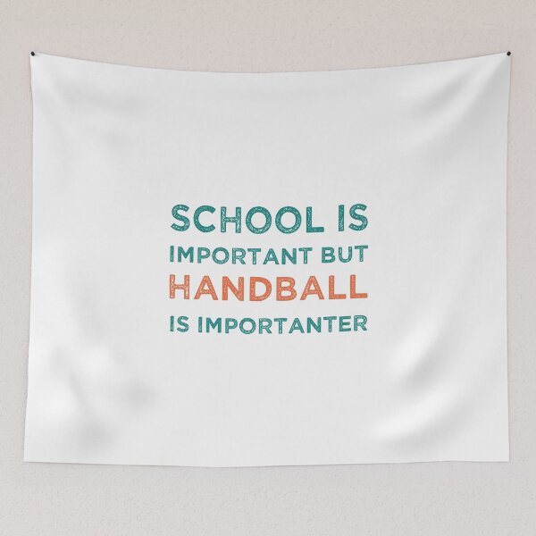 Item preview, School Is Important But Handball Is Importanter designed and sold by medbdj.