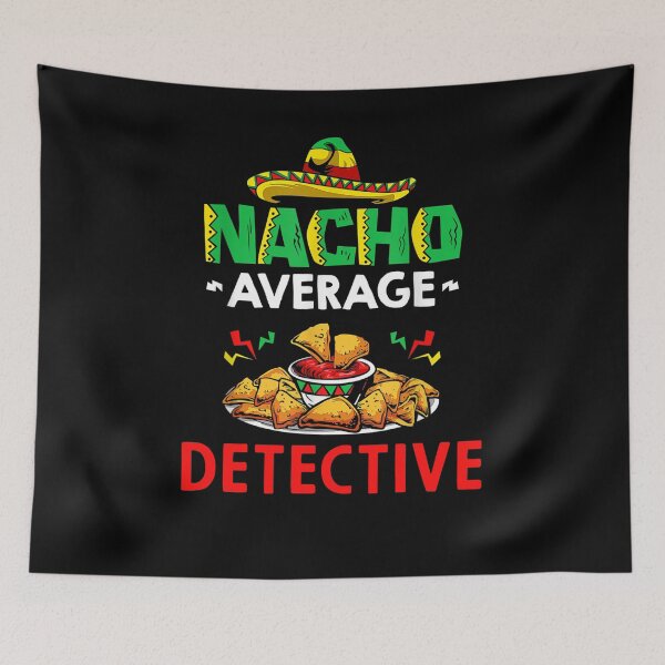 Item preview, Nacho Average detective Shirt, Funny detective Shirt, Gift For detective, Cinco De Mayo Shirt, detective Christmas Fathers day Gift designed and sold by xlnv.