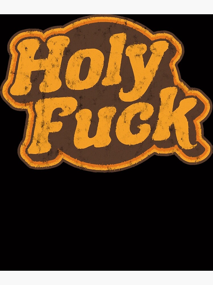 Holy Fuck Poster For Sale By Elvingblomqvist Redbubble 8527