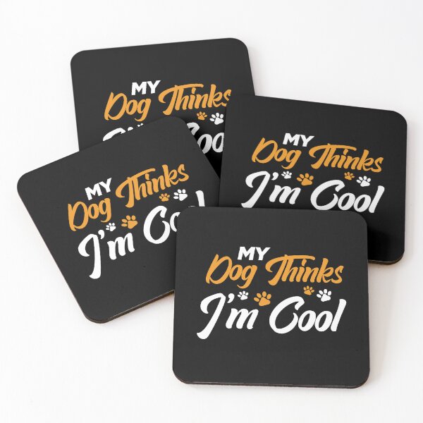 Item preview, My Dog Thinks I'm Cool designed and sold by FanityPrints.