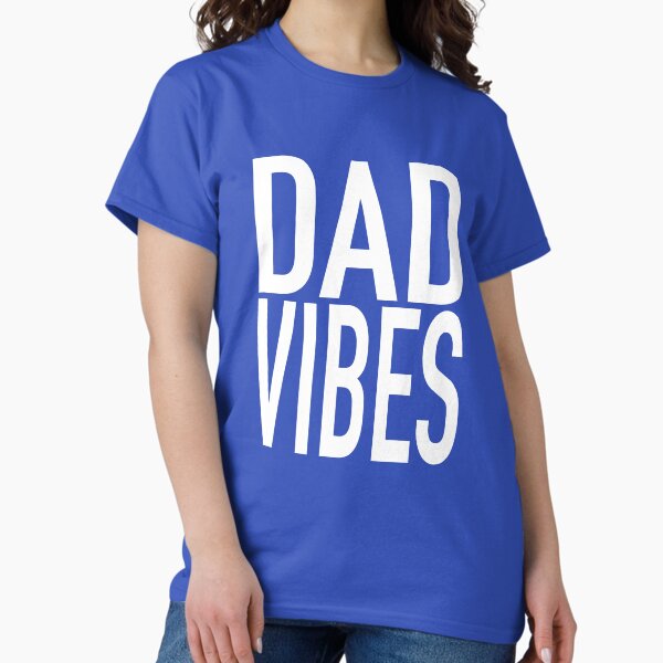 Item preview, DAD VIBES designed and sold by inkeddads.