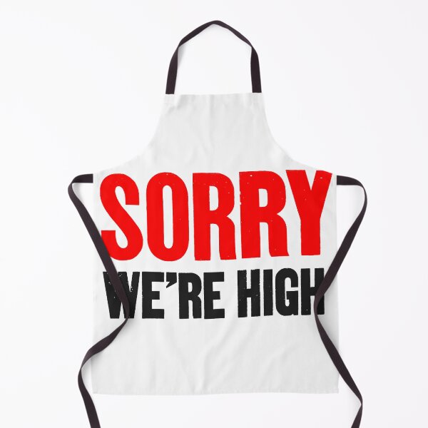Item preview, Sorry We’re High designed and sold by ShamusSleuth.