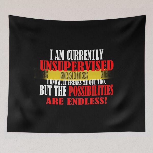 Item preview, I Am Currently Unsupervised designed and sold by david parry.
