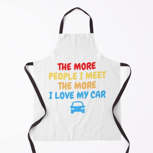 Item preview, The More People I Meet The More I Love My Car designed and sold by Redone Dzn.
