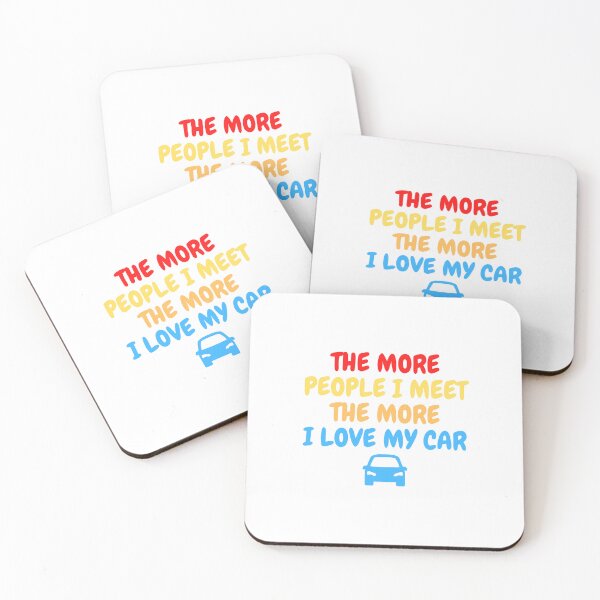 Item preview, The More People I Meet The More I Love My Car designed and sold by Redone Dzn.