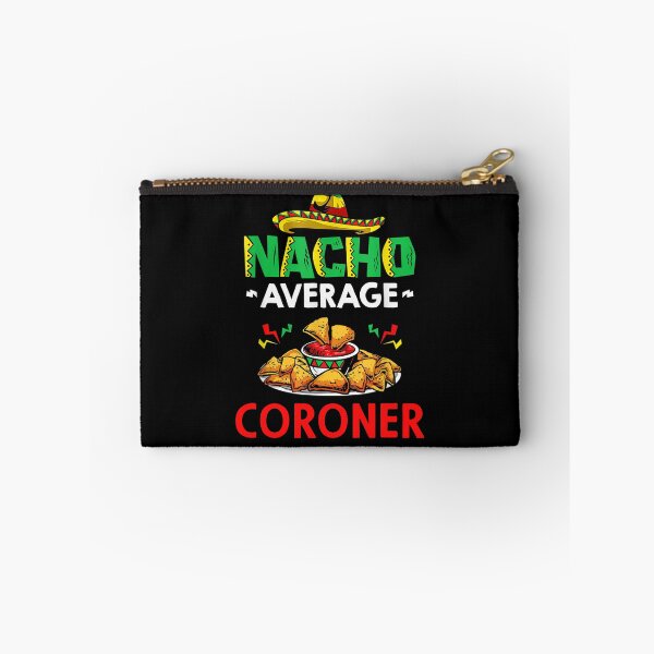 Item preview, Nacho Average coroner Shirt, Funny coroner Shirt, Gift For coroner, Cinco De Mayo Shirt, coroner Christmas Fathers day Gift designed and sold by xlnv.