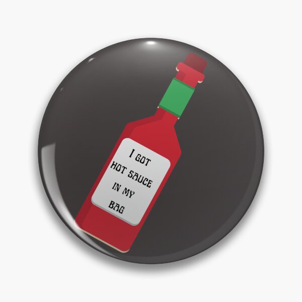 Item preview, I Got Hot Sauce In My Bag  designed and sold by PaigeNColwell.