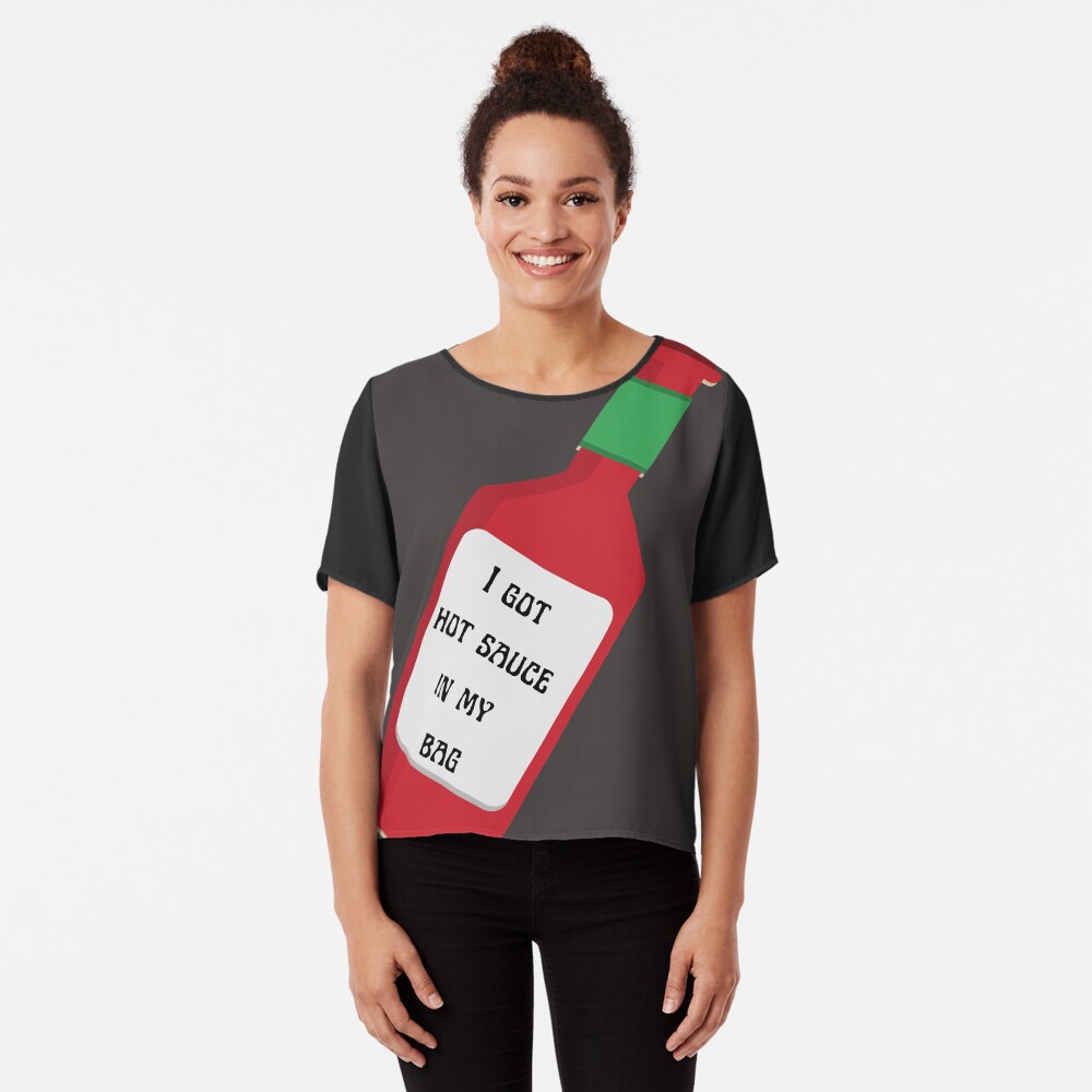 Womens I Got Hot Sauce In My Bag T-Shirt